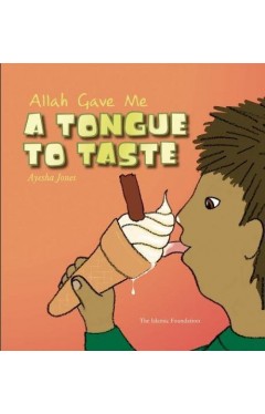 Allah Gave Me a Tongue to Taste